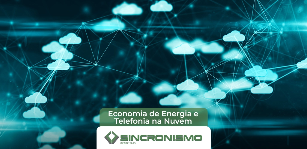 Economia de Energia e Telefonia na Nuvem: Uma Dupla Poderosa